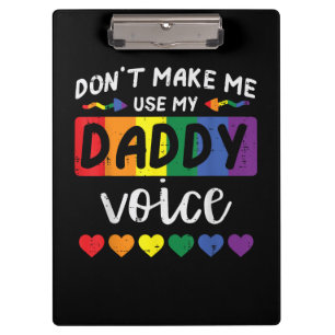 Gay Dont Make Me Use Daddy Voice Clipboard