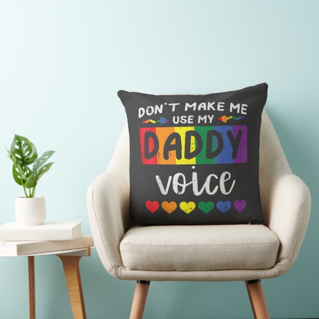Gay Dont Make Me Use Daddy Voice Cushion (Chair)