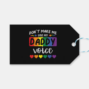 Gay Dont Make Me Use Daddy Voice Gift Tags