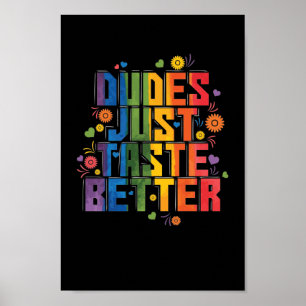 gay "Dudes Just Taste Better" Poster