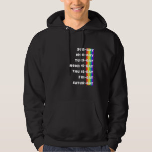 Gay Everyday Days Of The Week Mens Womens Rainbow Hoodie