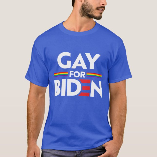 GAY FOR JOE BIDEN T-Shirt (Front)