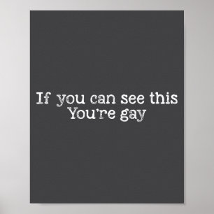 Gay Gay Can If You See Saying You're Pride Poster