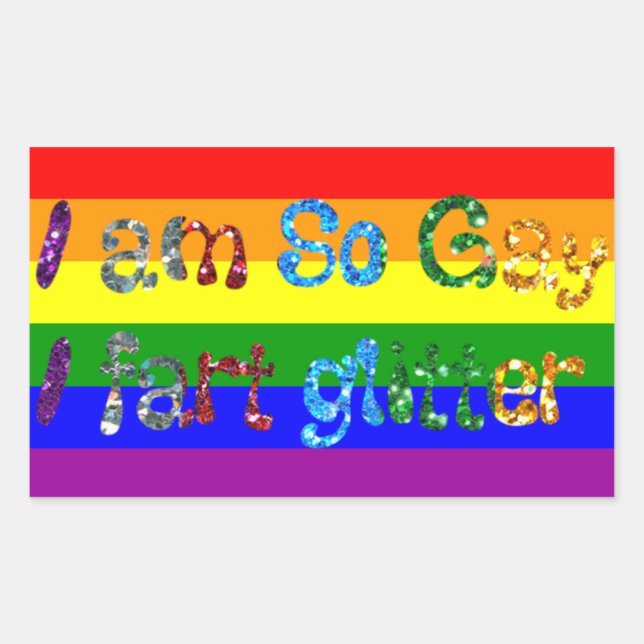 Gay Humour I am So Gay I fart Glitter Rectangular Sticker (Front)