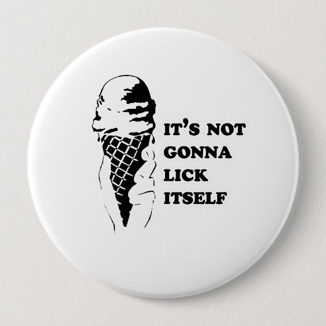 Gay Humour lick itself reverse 10 Cm Round Badge (Front)
