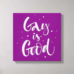 Gay is Good Canvas Print