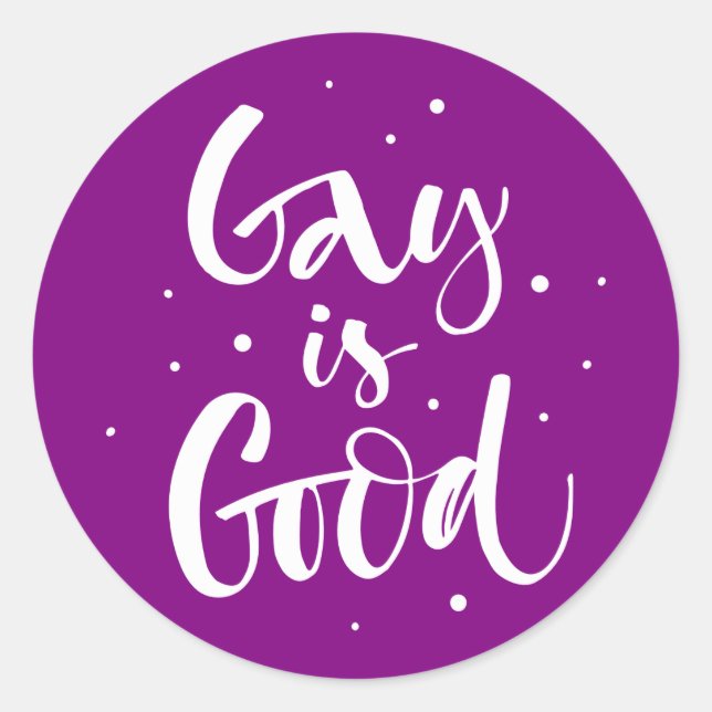 Gay is Good Classic Round Sticker (Front)