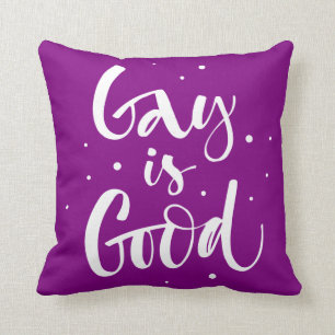 Gay is Good Cushion