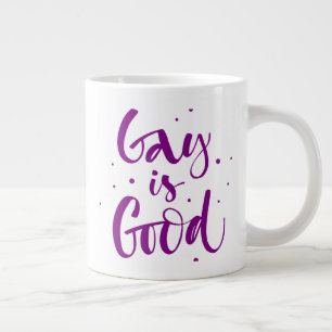 Gay is Good Large Coffee Mug