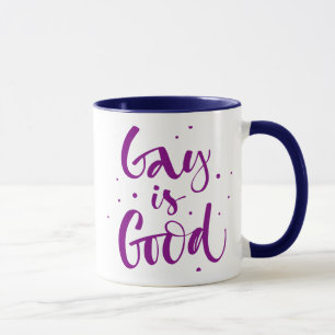 Gay is Good Mug