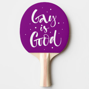 Gay is Good Ping Pong Paddle