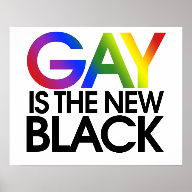 Gay is the new Black Poster (Front)