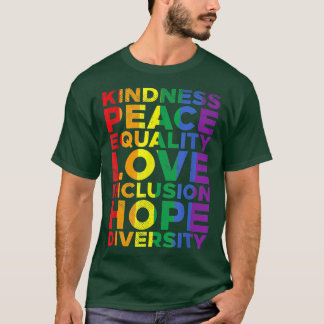 Gay Kindness Equality Love LGBTQ Rainbow Flag Prid T-Shirt