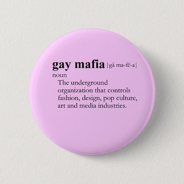 GAY MAFIA (definition) 6 Cm Round Badge (Front)