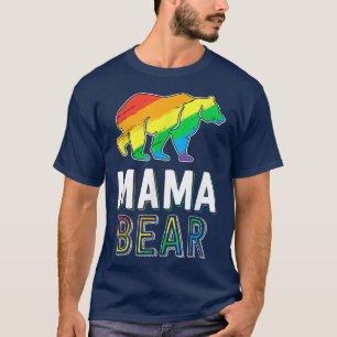 Gay Mama Bear Proud Mom LGBTQ Parent LGBT Mother T-Shirt