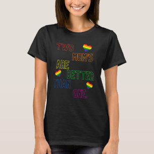 Gay Mom Pride I Love My Two Mothers For Daughters  T-Shirt