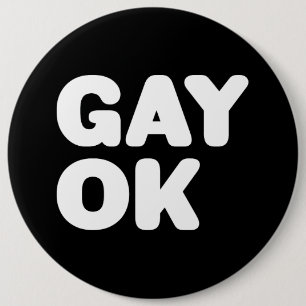 GAY OK Big Bold Letters Customisable Colour 6 Cm Round Badge