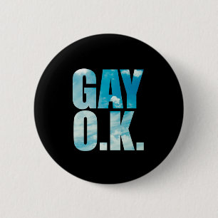 Gay OK Funny Hipster Cloud Text 6 Cm Round Badge