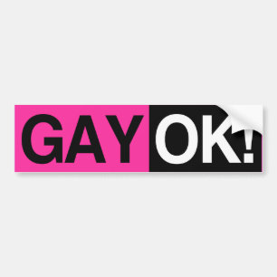 GAY OK --.png Bumper Sticker