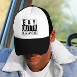 Gay Outta Quarantine | Funny Pride Quote Trucker Hat<br><div class="desc">Perfect for pride month,  this funny quote trucker hat features the phrase "gay outta quarantine" in bold modern black lettering.</div>