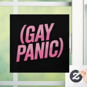 Gay Panic LGBTQ Protest Pride Window Cling