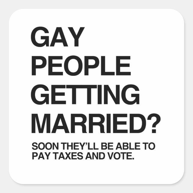 GAY PEOPLE GETTING MARRIED SQUARE STICKER (Front)