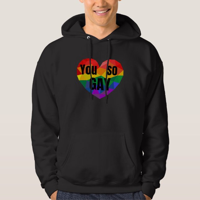 Gay Pride Equal Rights So Gay Rainbow Hoodie (Front)