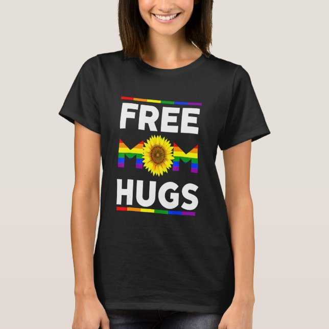 Gay Pride Free Mum Hugs Sunflower Rainbow Lgbt 202 T-Shirt (Front)