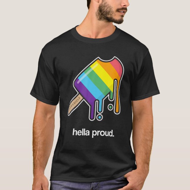 Gay Pride Hella Proud LGBTQ Popsicle Ice Cream T-Shirt (Front)