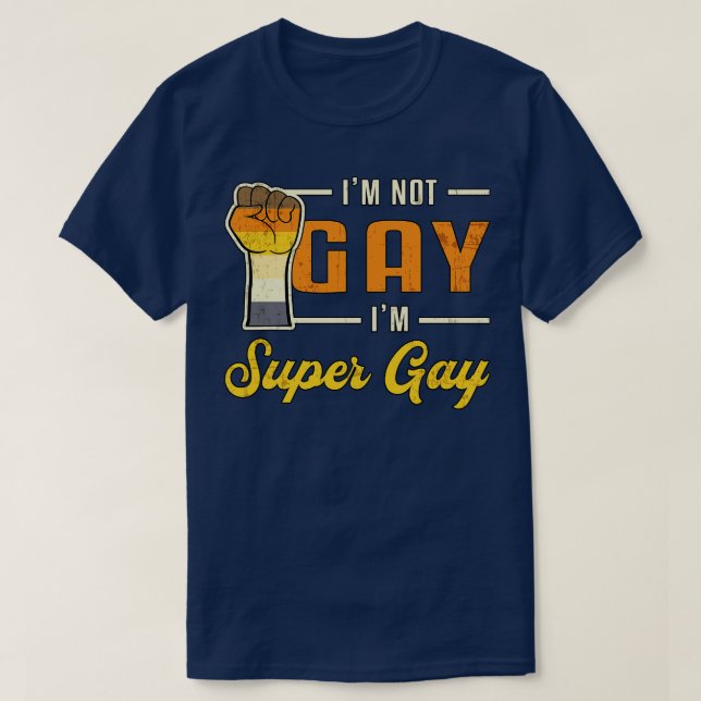 Gay Pride Im Not Gay Im Super Lgbt Love Funny  T-Shirt (Design Front)