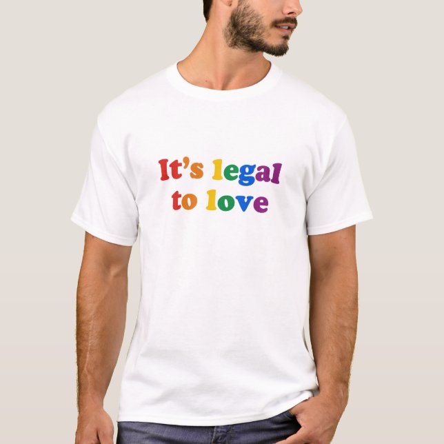 Gay Pride legal love T-Shirt (Front)