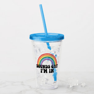 Gay Pride LGBT Rainbow Sounds Gay I'm In  Acrylic Tumbler