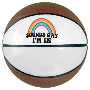 Gay Pride LGBT Rainbow Sounds Gay I'm In Basketball