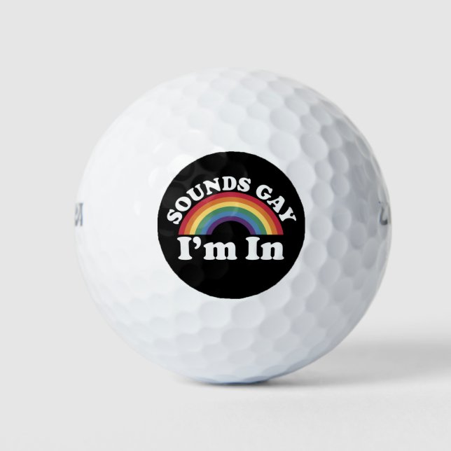 Gay Pride LGBT Rainbow Sounds Gay I'm In  Golf Balls (Front)