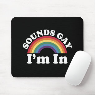 Gay Pride LGBT Rainbow Sounds Gay I'm In  Mouse Mat