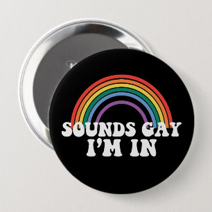 Gay Pride LGBT Sounds Gay I'm In Rainbow Gay 10 Cm Round Badge