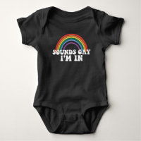 Gay Pride LGBT Sounds Gay I'm In Rainbow Gay