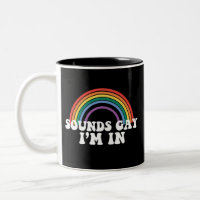Gay Pride LGBT Sounds Gay I'm In Rainbow Gay