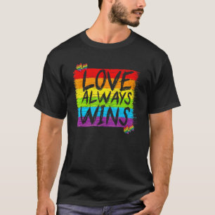 Gay Pride Love Always Wins Saying Lgbtq Equal Righ T-Shirt