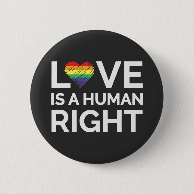 Gay Pride - Love is a Human Right 6 Cm Round Badge (Front)