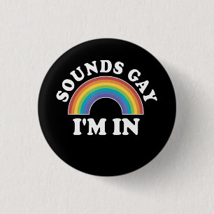 Gay Pride Men Women Lgbt Rainbow Sounds Gay Im In 3 Cm Round Badge