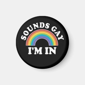 Gay Pride Men Women Lgbt Rainbow Sounds Gay Im In Magnet