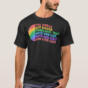 Gay Pride Month Lgbt The World Has Bigger Problems T-Shirt