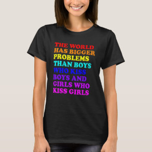 Gay Pride Month Lgbt The World Has Bigger Problems T-Shirt