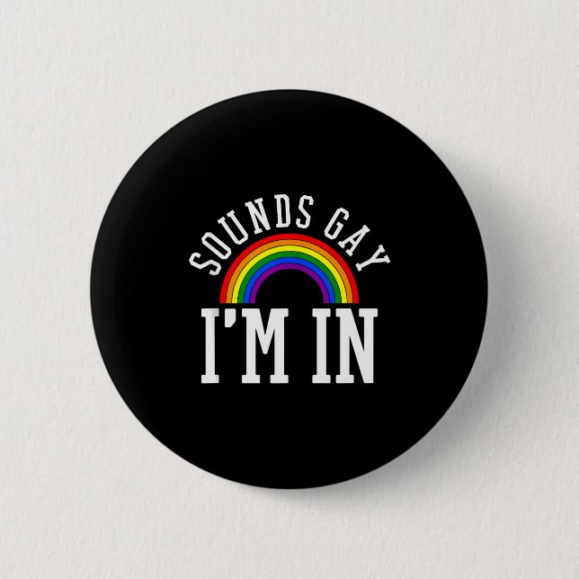Gay Pride Month Sounds Gay Rainbow Funny Quote Gif 6 Cm Round Badge (Front)