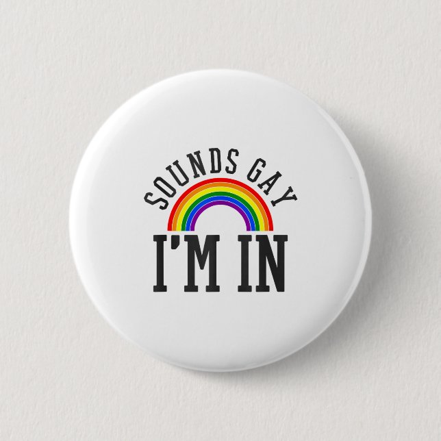 Gay Pride Month Sounds Gay Rainbow Funny Quote Gif 6 Cm Round Badge (Front)