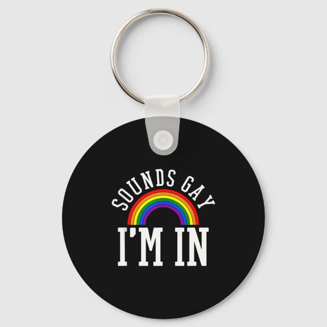 Gay Pride Month Sounds Gay Rainbow Funny Quote Gif Key Ring (Front)