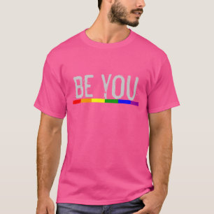 Gay Pride Rainbow Flag be you T-Shirt