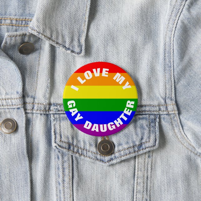 Gay Pride Rainbow flag I love My Gay Daughter 7.5 Cm Round Badge (In Situ)