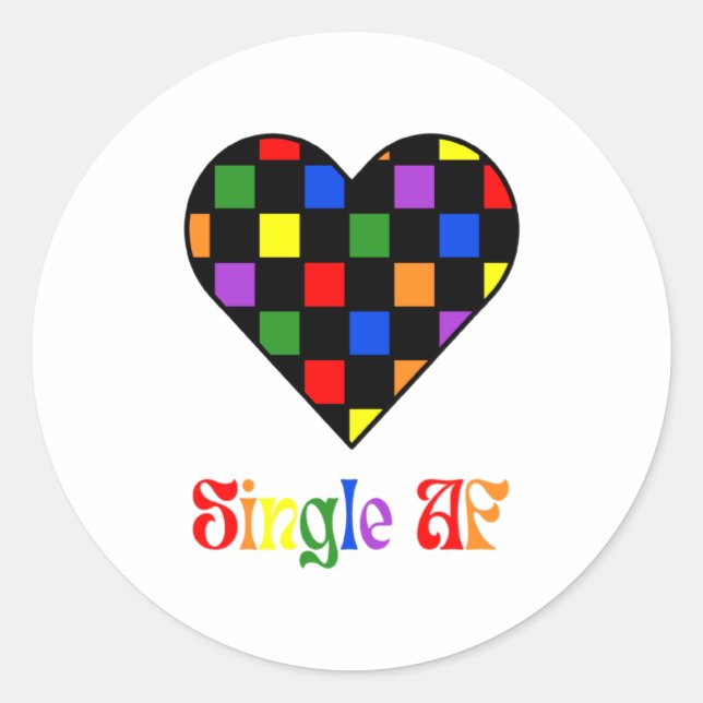 Gay Pride Rainbow Single Af Valentines Day Sarcas  Classic Round Sticker (Front)